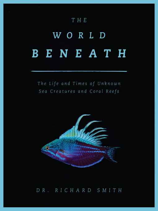 Title details for The World Beneath by Richard Smith - Available